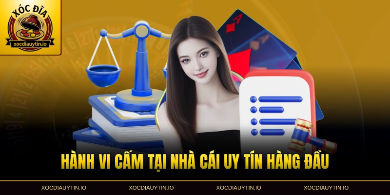 Hành vi cấm tại nhà cái uy tín hàng đầu