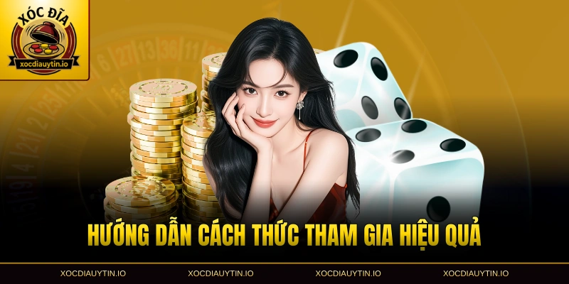 Hướng dẫn cách thức tham gia hiệu quả