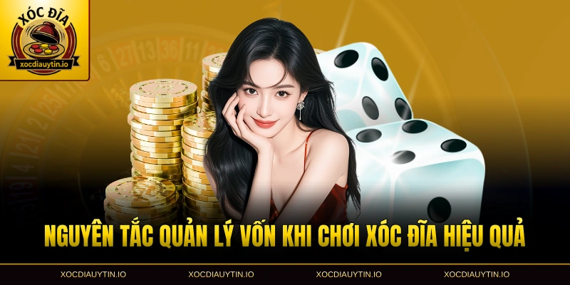 Nguyên tắc quản lý vốn khi chơi xóc đĩa hiệu quả