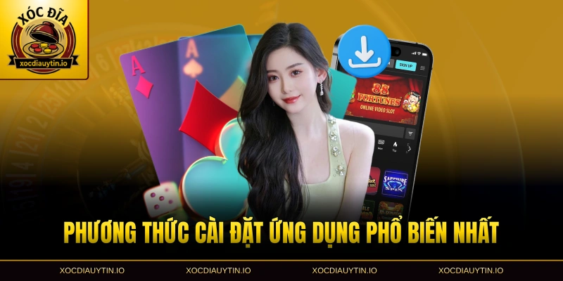 Phương thức cài đặt ứng dụng phổ biến nhất